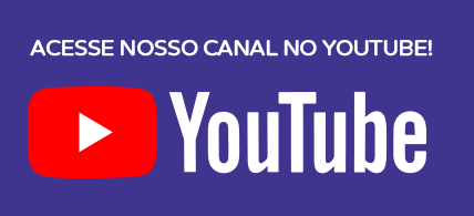 Acesse nosso canal no Youtube!